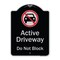 Signmission Designer Series-Active Driveway Do Not Block W/ Graphic Heavy-Gauge Alum, 24" x 18", BS-1824-9999 A-DES-BS-1824-9999 - alternate 1
